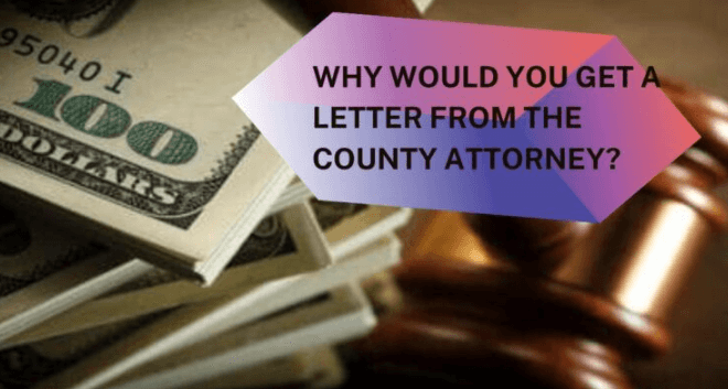 Why Would You Get a Letter From the County Attorney